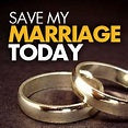 SAVE MY MARRIAGE TODAY