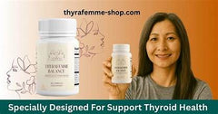 Thyrafemme Balance - Inspired Thyroid Offer